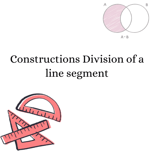 Constructions Division of a line segment 